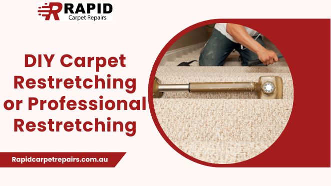 DIY Carpet Restretching or Professional Restretching