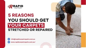 5 Reasons you should get your carpets stretched or repaired