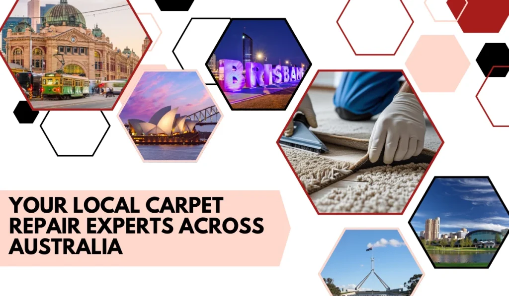 Carpet Repair Experts Across Australia